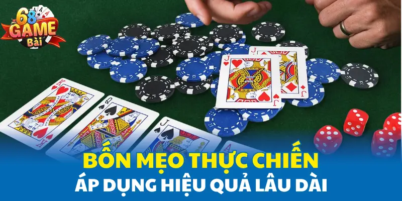 Bốn mẹo thực chiến áp dụng hiệu quả lâu dài Bốn mẹo thực chiến áp dụng hiệu quả lâu dài