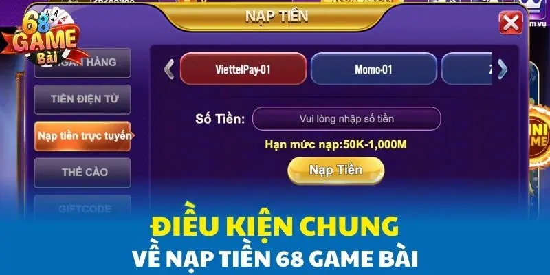 Điều kiện chung về nạp tiền 68 Game Bài Điều kiện chung về nạp tiền 68 Game Bài
