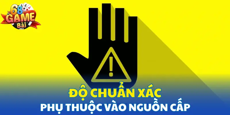 Độ chuẩn xác phụ thuộc vào nguồn cấp Độ chuẩn xác phụ thuộc vào nguồn cấp