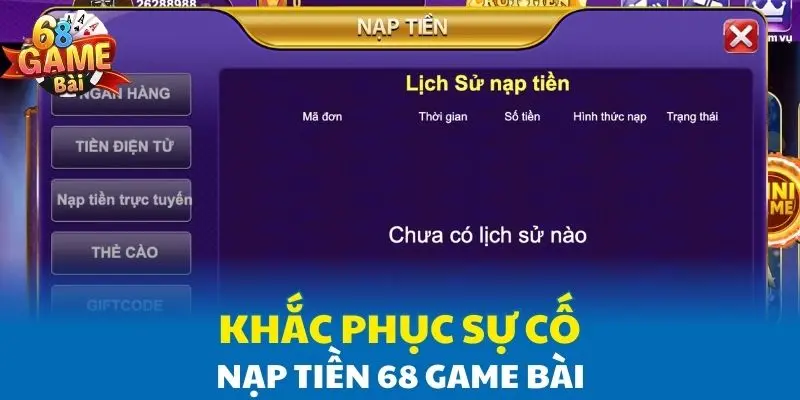 Khắc phục sự cố nạp tiền 68 Game Bài Khắc phục sự cố nạp tiền 68 Game Bài