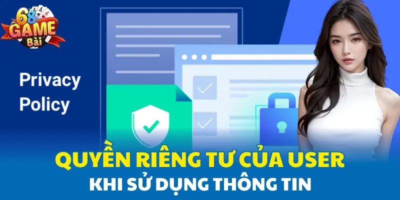 Quyền riêng tư của user khi sử dụng thông tin Quyền riêng tư của user khi sử dụng thông tin