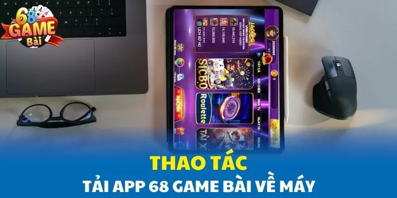 Thao tác tải app 68 Game Bài về máy