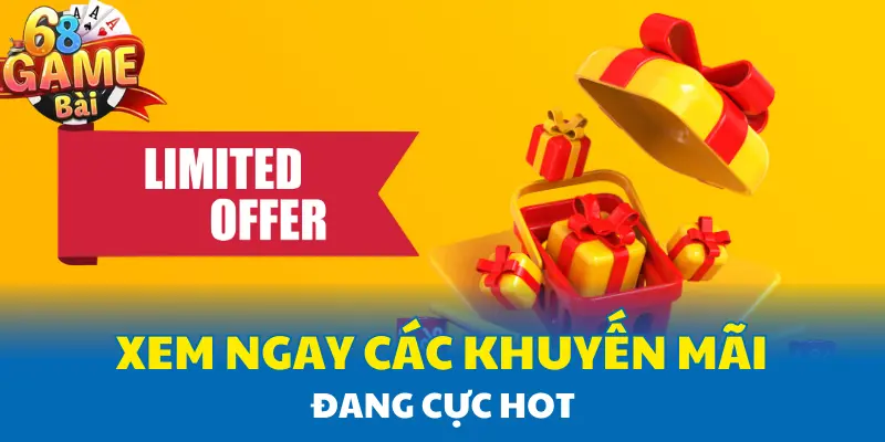 Xem ngay các khuyến mãi đang cực hot Xem ngay các khuyến mãi đang cực hot